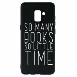 Чехол для Samsung A8+ 2018 Так много книг так мало времени - PrintSalon