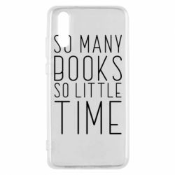 Чехол для Huawei P20 Так много книг так мало времени - PrintSalon