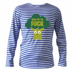 Тельняшка с длинным рукавом Healthy as fuck - PrintSalon