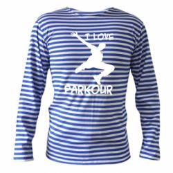 Тельняшка с длинным рукавом I love parkour - PrintSalon