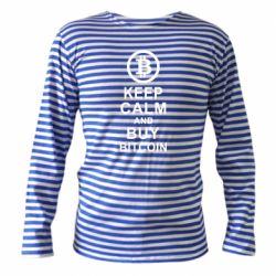 Тельняшка с длинным рукавом Keep calm and by bitcoin - PrintSalon