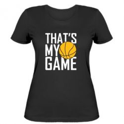 Жіноча футболка that's My Game - PrintSalon