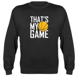 Світшот that's My Game - PrintSalon