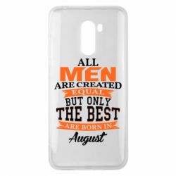Чехол для Xiaomi Pocophone F1 The best men are born in August - PrintSalon