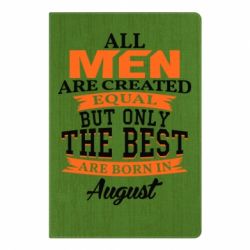 Блокнот с принто The best men are born in August - PrintSalon