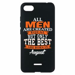 Чехол для Xiaomi Redmi 6A The best men are born in August - PrintSalon
