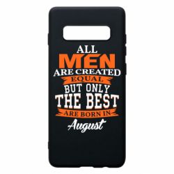 Чехол для Samsung S10+ The best men are born in August - PrintSalon