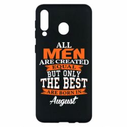 Чехол для Samsung M30 The best men are born in August - PrintSalon