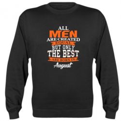 Cвитшот The best men are born in August - PrintSalon