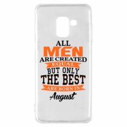 Чехол для Samsung A8 2018 The best men are born in August - PrintSalon