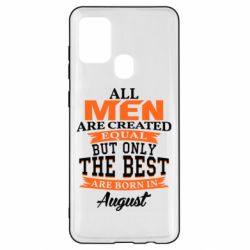 Чехол для Samsung A21s The best men are born in August - PrintSalon