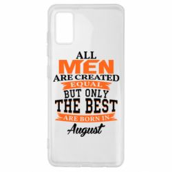 Чехол для Samsung A41 The best men are born in August - PrintSalon