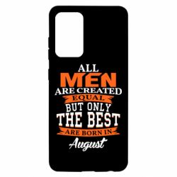 Чехол для Samsung A52 5G The best men are born in August - PrintSalon