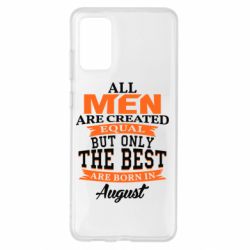 Чехол для Samsung S20+ The best men are born in August - PrintSalon