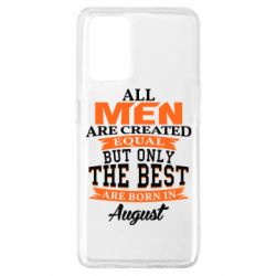 Чехол для Oppo A74 4G The best men are born in August - PrintSalon
