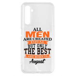 Чехол для Realme 6 The best men are born in August - PrintSalon