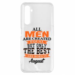 Чехол для Realme 6 Pro The best men are born in August - PrintSalon