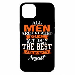 Чехол для iPhone 14 The best men are born in August
