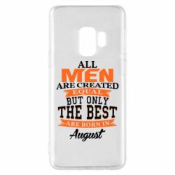 Чехол для Samsung S9 The best men are born in August - PrintSalon