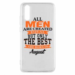 Чехол для Huawei P20 The best men are born in August - PrintSalon