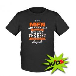 Детская футболка The best men are born in August - PrintSalon