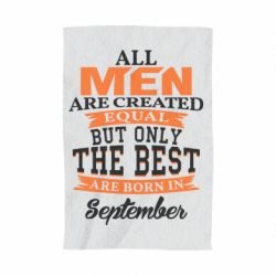 Рушник з принтом The best men are born in September - PrintSalon
