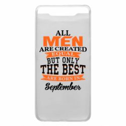 Чохол для Samsung A80 The best men are born in September - PrintSalon