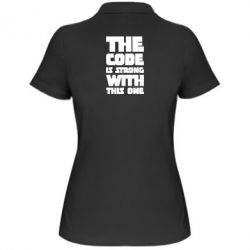 Женское поло The code is strong with this one - PrintSalon