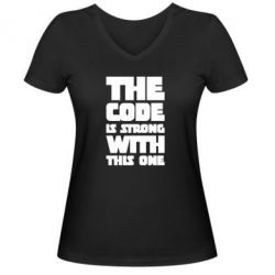 Женская футболка с V-образным вырезом The code is strong with this one - PrintSalon