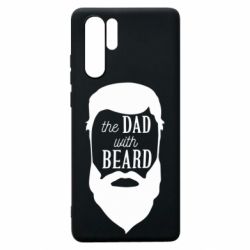 Чехол для Huawei P30 Pro The Dad with beard - PrintSalon