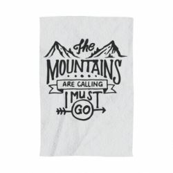 Полотенце с принтом The mountains are calling must go - PrintSalon