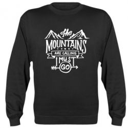 Світшот The mountains are calling must go