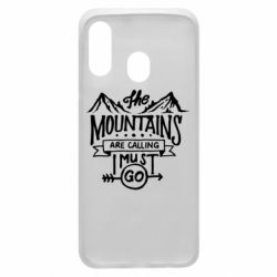Чехол для Samsung A40 The mountains are calling must go - PrintSalon