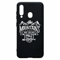 Чехол для Samsung A60 The mountains are calling must go - PrintSalon