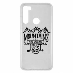 Чехол для Xiaomi Redmi Note 8 The mountains are calling must go - PrintSalon