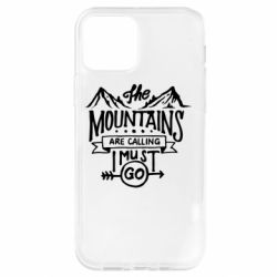 Чехол для iPhone 12 Pro The mountains are calling must go - PrintSalon