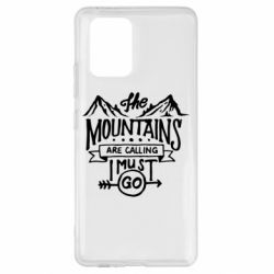 Чехол для Samsung S10 Lite The mountains are calling must go - PrintSalon