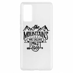 Чехол для Samsung S20 FE The mountains are calling must go - PrintSalon