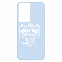 Чехол для Samsung S21 The mountains are calling must go - PrintSalon