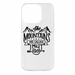 Чехол для iPhone 14 Pro The mountains are calling must go - PrintSalon