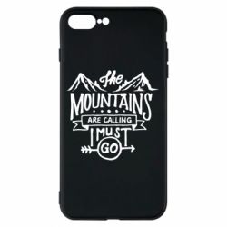 Чехол для iPhone 8 Plus The mountains are calling must go - PrintSalon