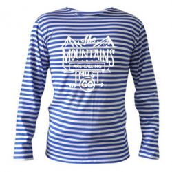Тельняшка с длинным рукавом The mountains are calling must go - PrintSalon
