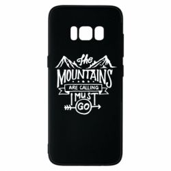 Чехол для Samsung S8 The mountains are calling must go - PrintSalon