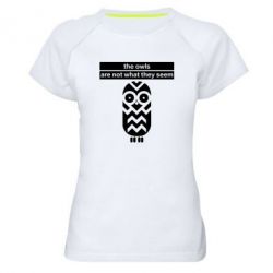 Жіноча футболка для спорту The owls are not what they seem - PrintSalon