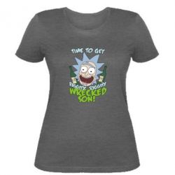 Женская футболка Time to get riggity wrecked son - PrintSalon
