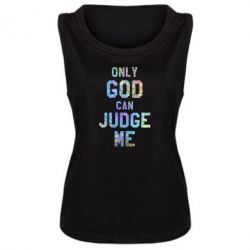 Женская майка Только Бог может судить меня Голограмма - PrintSalon