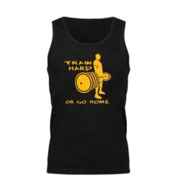 Майка чоловіча Train Hard or Go Home - PrintSalon