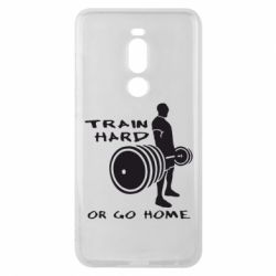 Чохол для Meizu Note 8 Train Hard or Go Home - PrintSalon