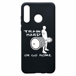 Чохол для Huawei P30 Lite Train Hard or Go Home - PrintSalon