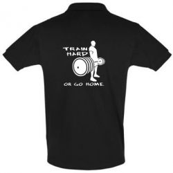 Мужское поло Train Hard or Go Home
